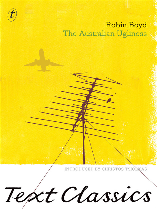 Title details for The Australian Ugliness: Text Classics by Robin Boyd - Available